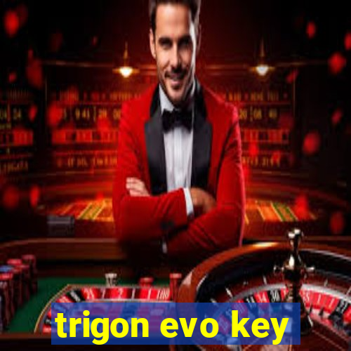 trigon evo key